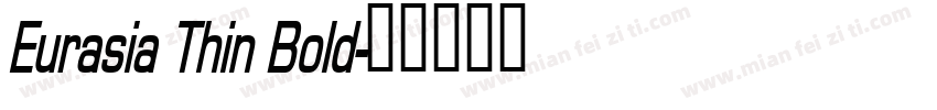 Eurasia Thin Bold字体转换